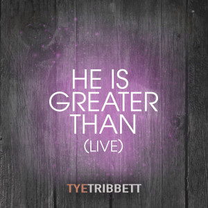 อัลบัม HE IS GREATER THAN (Live) ศิลปิน Tye Tribbett & G.A.