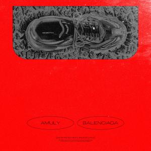 Dengarkan Balenciaga (Explicit) lagu dari Amuly dengan lirik
