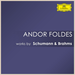 Andor Foldes的專輯Andor Foldes: Works by Schumann & Brahms