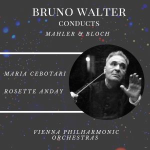 Album Bruno Walter conducts Mahler & Bloch oleh Maria Cebotari