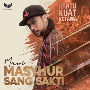 Album Masyhur Sang Sakti (From "Hantu Kuat Ketawa") oleh Mawi