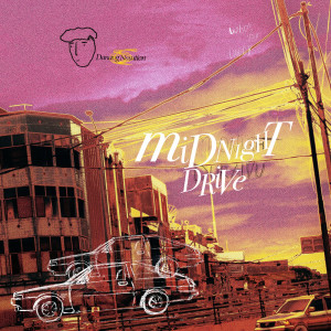 Listen to Midnight Drive (Explicit) song with lyrics from Danang Nasution