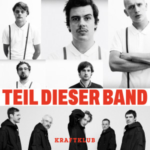 Kraftklub的專輯Teil dieser Band