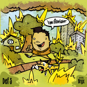 Listen to I'm Alright song with lyrics from Def3