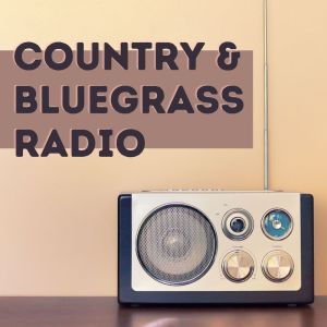อัลบัม Country & Bluegrass Radio ศิลปิน Various