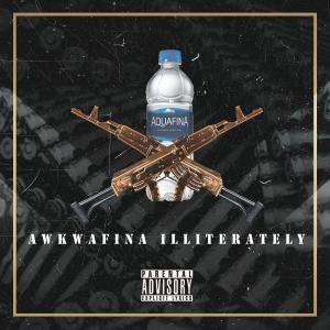 อัลบัม Awkwafina Illiterately (feat. Ninj) (Explicit) ศิลปิน Westworldklique