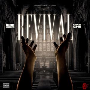 King Luther的專輯Revival (feat. P-Dub of GME) (Explicit)