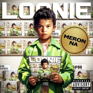 อัลบัม Meron Na (Explicit) ศิลปิน Loonie