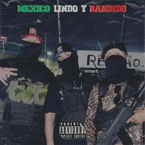 Danny P的專輯MEXICO LINDO Y BANDIDO (feat. Fower29st & Danny P) [Explicit]