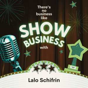 อัลบัม There's No Business Like Show Business with Lalo Schifrin ศิลปิน Lalo Schifrin