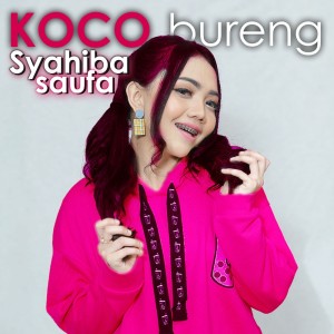 Dengarkan Koco Bureng lagu dari Syahiba Saufa dengan lirik
