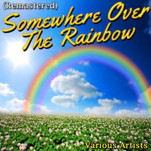 收聽Judy Garland的Somewhere Over the Rainbow (Remastered)歌詞歌曲