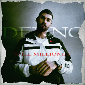 收听Denno的Will Million (Explicit)歌词歌曲