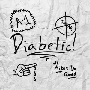 Diabetic (Sugar Free) (feat. Mikos Da Gawd) (Explicit)