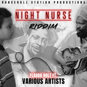 Flabba Holt的專輯Night Nurse Riddim