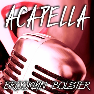 ดาวน์โหลดและฟังเพลง Acapella (Dj Stem Club Mix) พร้อมเนื้อเพลงจาก Brooklyn Bolster