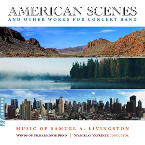 Brno Philharmonic Orchestra的專輯Samuel A. Livingston: American Scenes & Other Works for Concert Band