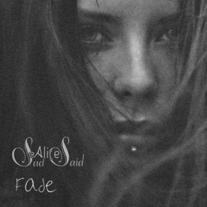 ดาวน์โหลดและฟังเพลง Fade พร้อมเนื้อเพลงจาก Sad Alice Said