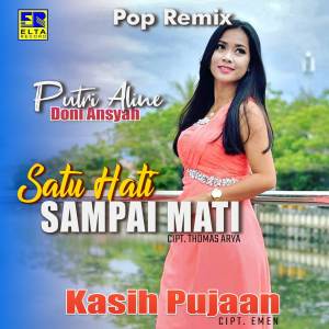 Dengarkan lagu Satu Hati Sampai Mati nyanyian Putri Aline dengan lirik