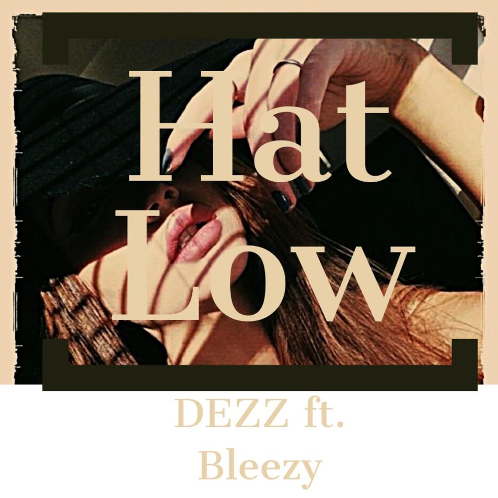 Hat Low (feat. Bleezy) (Explicit)