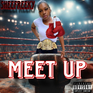 อัลบัม MEET UP (Dirty) [Explicit] ศิลปิน Sheefreeky