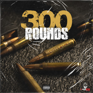 收聽Cutty Ranks的300 Rounds (Explicit)歌詞歌曲