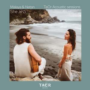 ดาวน์โหลดและฟังเพลง היא (Taor Acoustic Session) พร้อมเนื้อเพลงจาก Malaya & Natan
