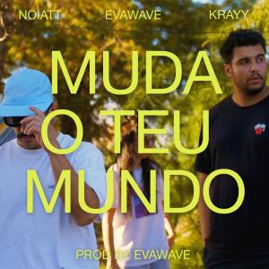 อัลบัม Muda o Teu Mundo (feat. NOIATT, Krayy & EVAWAVE) [Explicit] ศิลปิน MONTBLANC