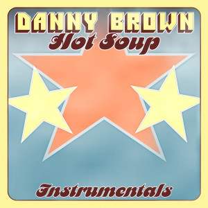 Hot Soup - Instrumentals dari Danny Brown