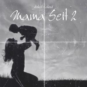 ดาวน์โหลดและฟังเพลง Mama Seit 2 (feat. Alawi) (Explicit) พร้อมเนื้อเพลงจาก Dukat