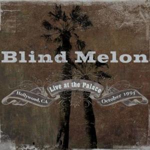 อัลบัม Live At The Palace ศิลปิน Blind Melon