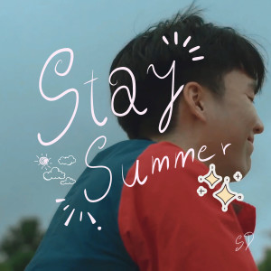 收聽Super Duper的Stay Summer歌詞歌曲