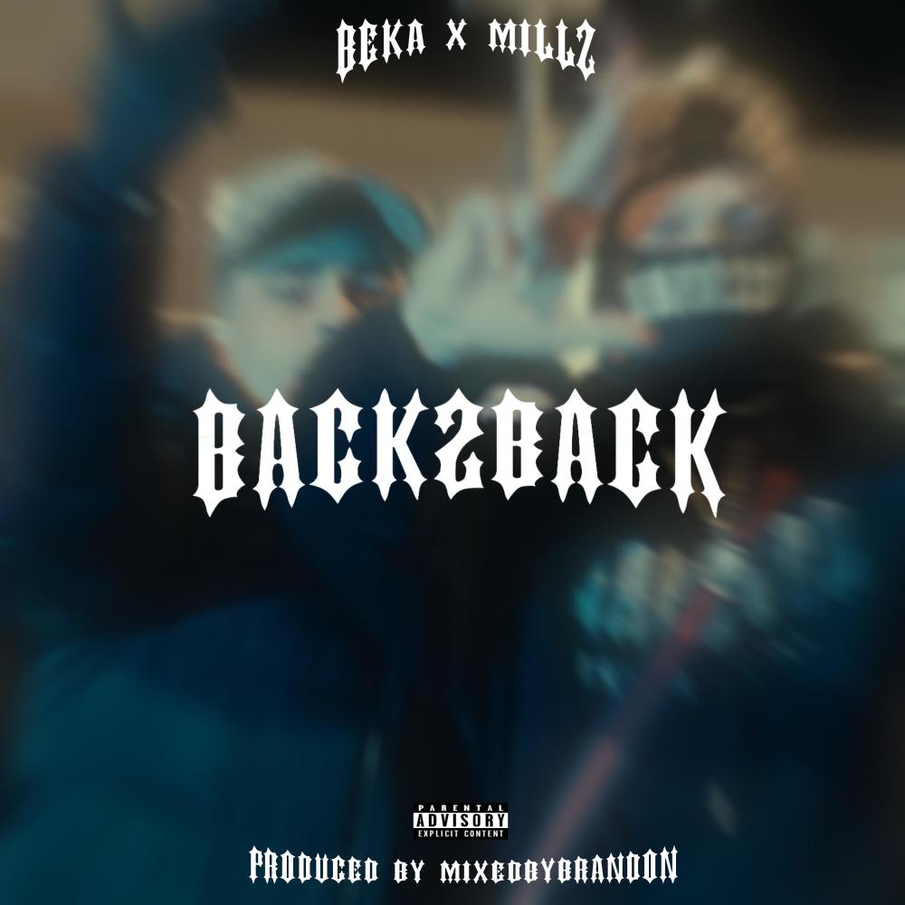 Back2Back (feat. Millz) (Explicit)