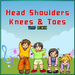 Trap Remix Guys的專輯Head Shoulders Knees & Toes (Trap Remix)