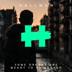Hallman的專輯Some Dreams Are Meant to Be Broken