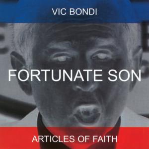 ดาวน์โหลดและฟังเพลง Fortuante Son พร้อมเนื้อเพลงจาก Vic Bondi