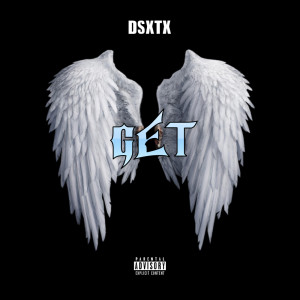 Listen to GET (Explicit) song with lyrics from DSXTX