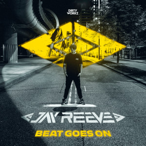 收聽Jay Reeve的Beat Goes On歌詞歌曲