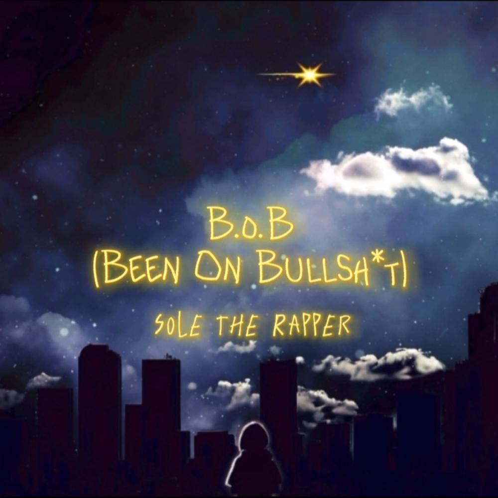 B.O.B (Been On Bullshit) (feat. Kato On The Track) (Explicit)
