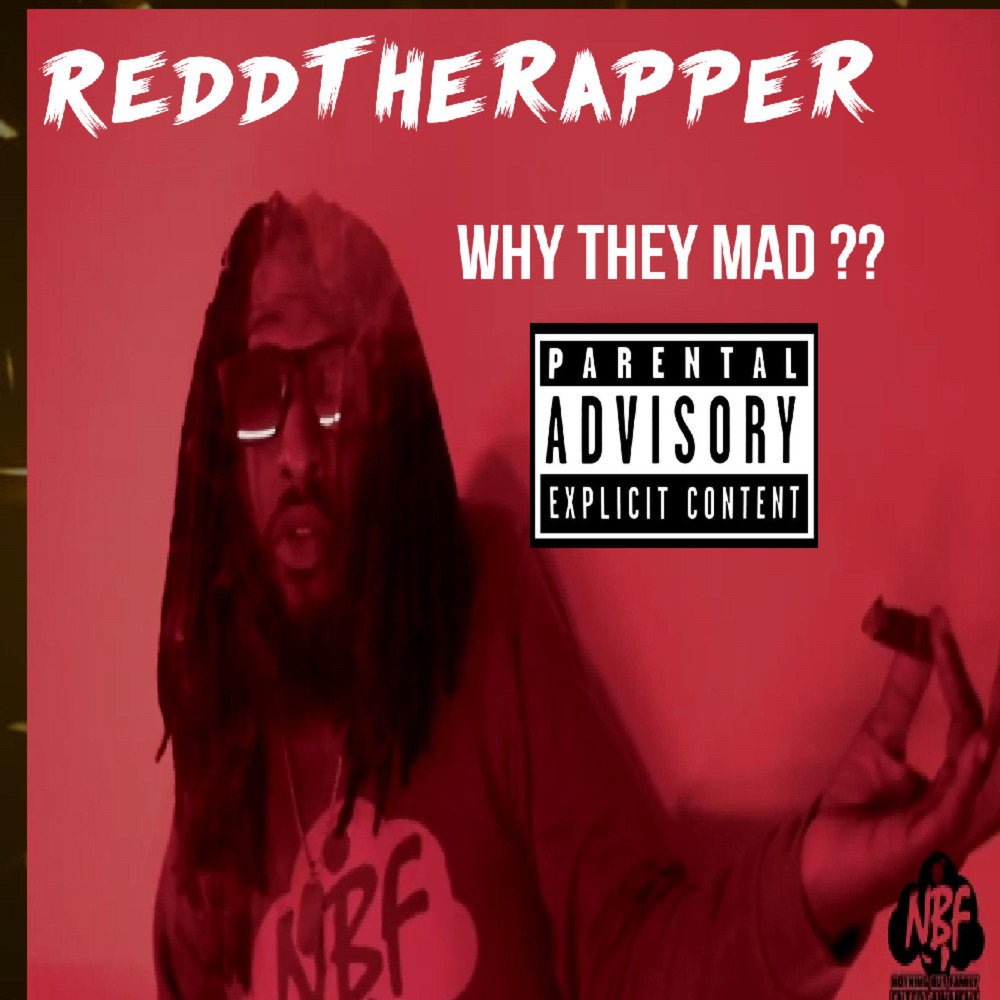 Why They Mad (Explicit)