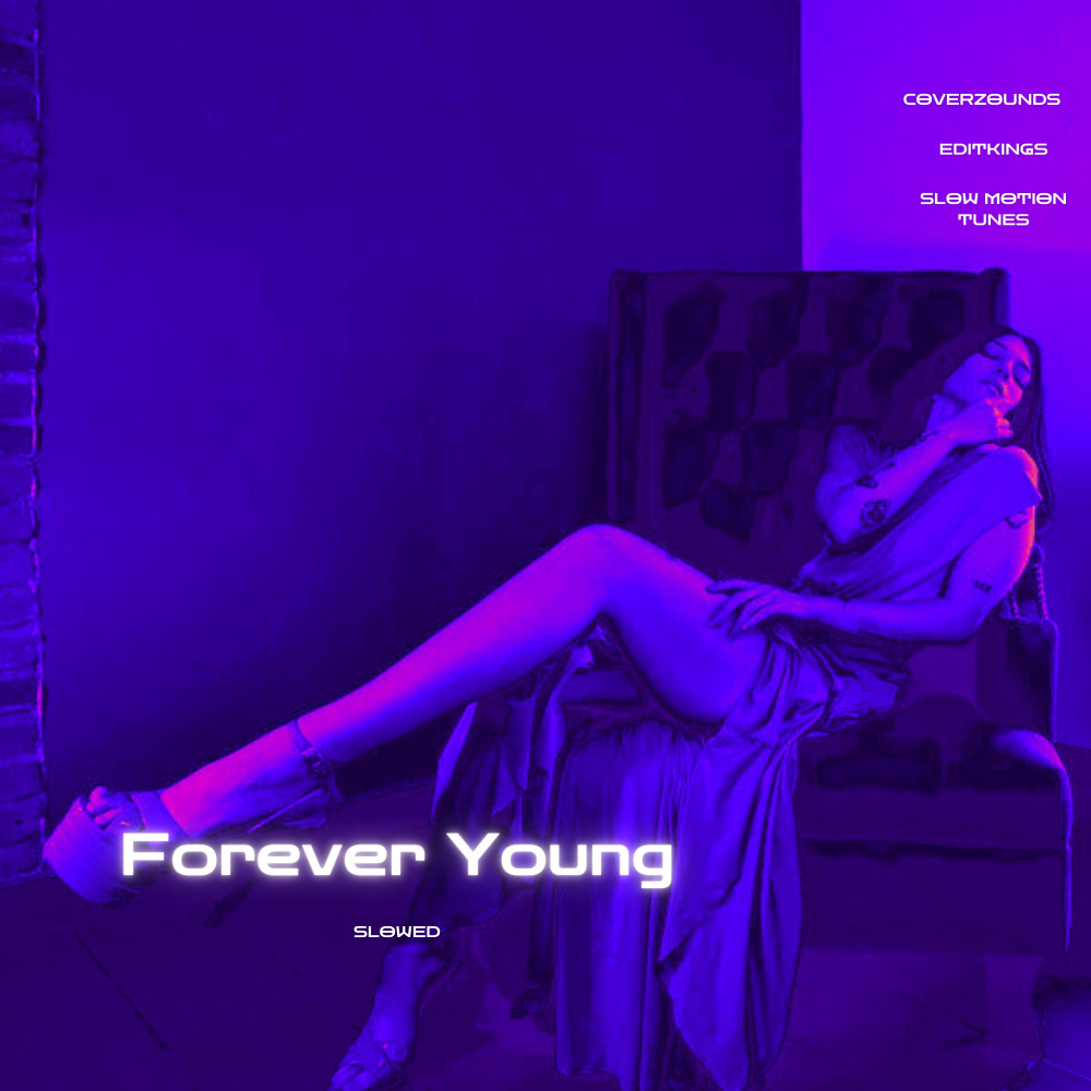 Forever Young (Slowed)