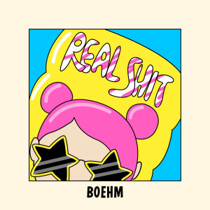 Boehm的專輯Real Shit