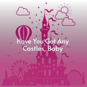 Listen to Have You Got Any Castles, Baby song with lyrics from Bobby Darin