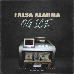 收聽OG ICE的Falsa Alarma (feat. la vaina records) (DRJOTA ON THE BEATS Remix|Explicit)歌詞歌曲