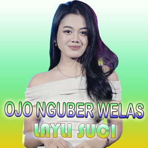 Album Ojo Nguber Welas from Laily Suci