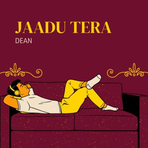 DEAN的专辑Jaadu Tera
