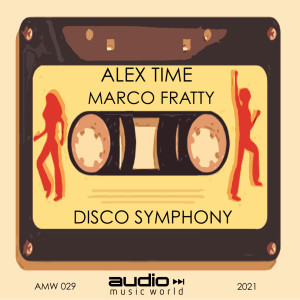 ดาวน์โหลดและฟังเพลง Disco Symphony พร้อมเนื้อเพลงจาก Alex Time