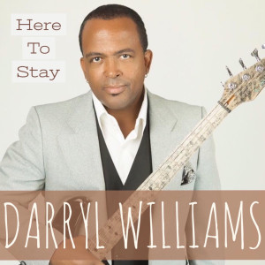 Darryl Williams的專輯Here to Stay (feat. Euge Groove)