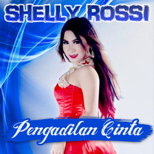 PENGADILAN CINTA dari Shelly Rossi