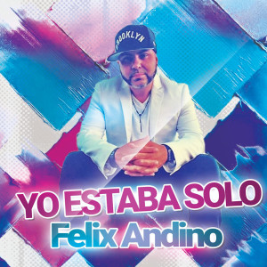 Album Yo Estaba Solo from Felix Andino
